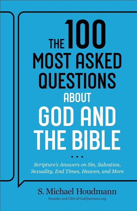 The 100 Most Asked Questions About God And The Bible
