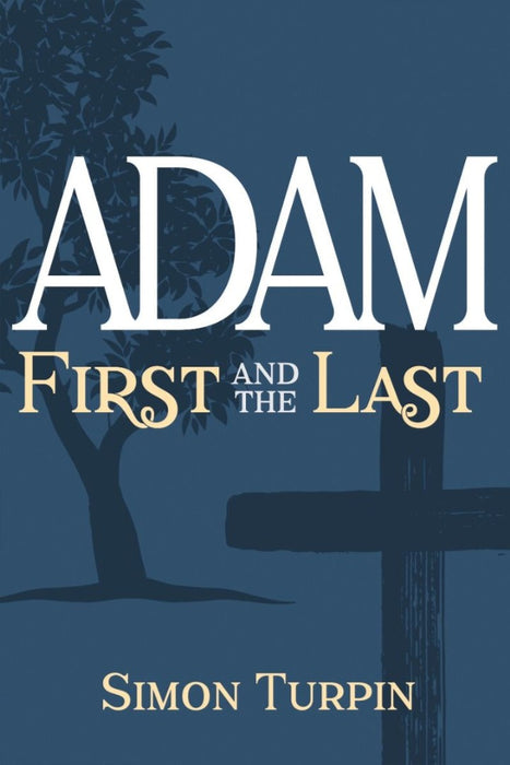 Adam: First and the Last