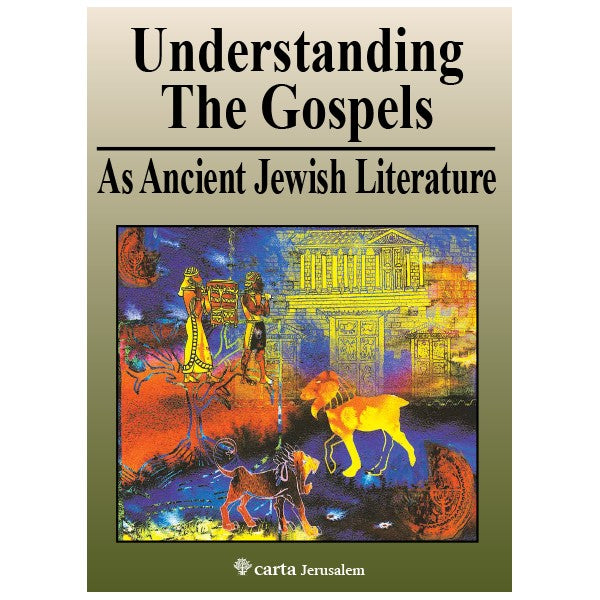 Understanding The Gospels As Ancient Jewish Literature