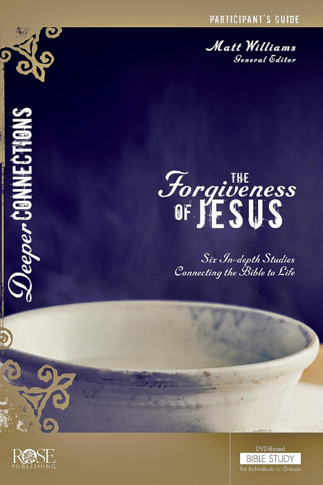 The Forgiveness Of Jesus Participant'S Guide