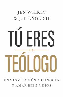 Tú Eres Un TeóLogo (You Are a Theologian)