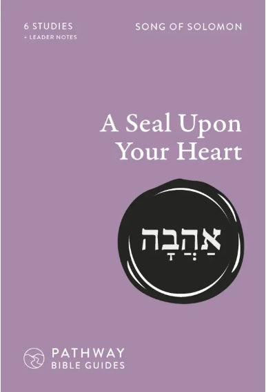 A Seal Upon Your Heart