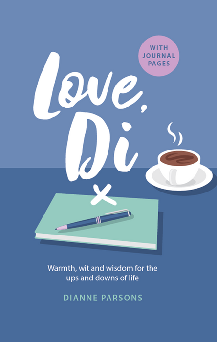 Love, Di: Warmth, Wit And Wisdom For The Ups And Downs