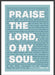 Praise The Lord, O My Soul - Psalm 103 - A4 Print - Blue