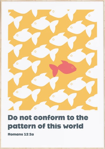 Do Not Conform To The Pattern Of This World - Romans 12:2 A3