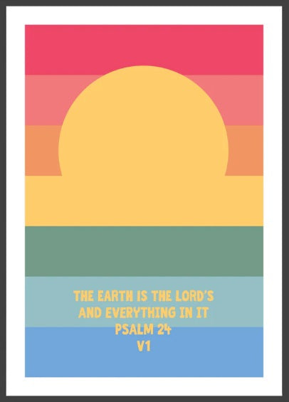 Earth Is The Lord's, The - Psalm 24:1 - A3 Print