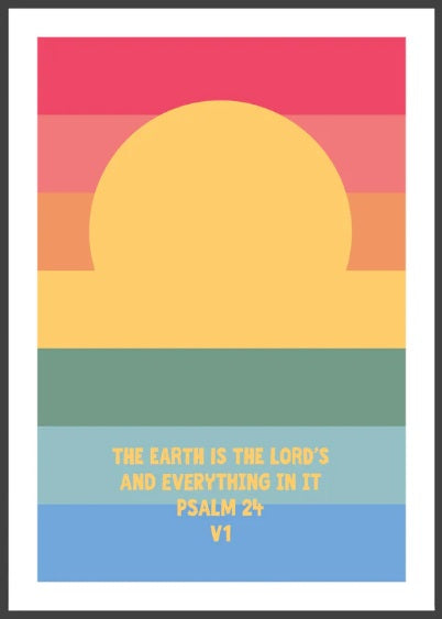 Earth Is The Lord's, The - Psalm 24:1 - A4 Print