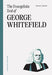 The Evangelistic Zeal Of George Whitefield