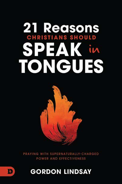 21 Reasons Christians Should Speak in Tongues