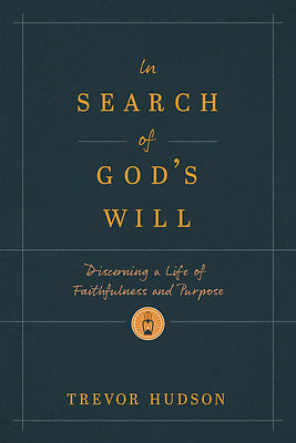 In Search Of God’s Will