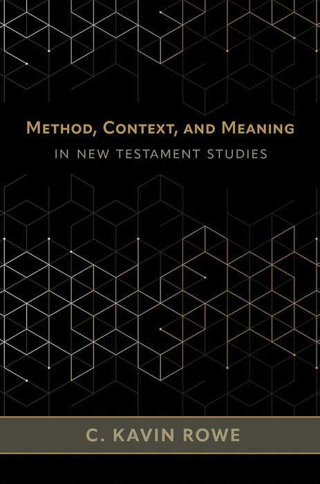 Method, Context, and Meaning in New Testament Studies