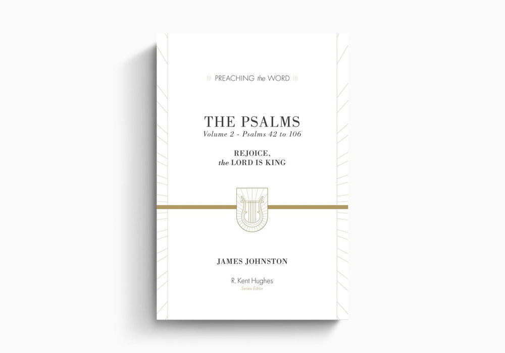 The Psalms: Rejoice, the Lord Is King - Volume 2