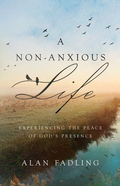 A Non-Anxious Life