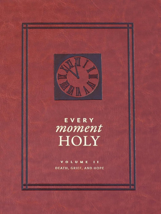 Every Moment Holy, Volume II