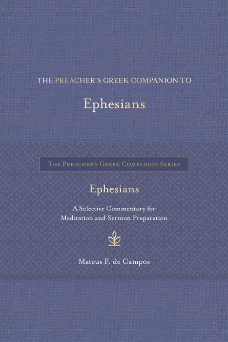 The Preacher's Greek Companion to Ephesians