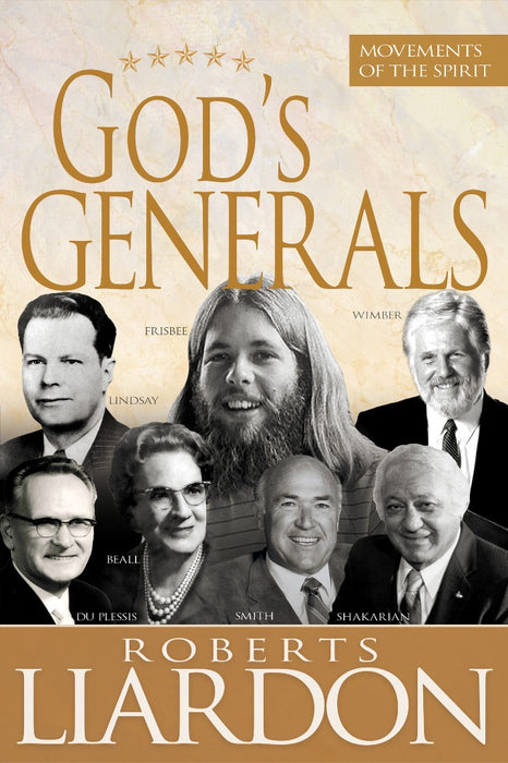 God's Generals: Movements of the Spirit