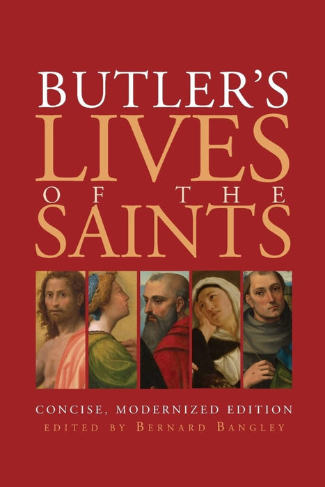Butler's Lives Of The Saints: Concise, Modernized Edition