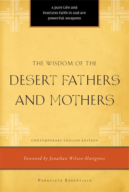The Wisdom Of The Desert Fathers And Mothers