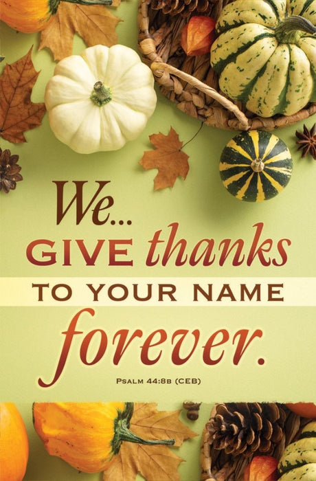 Thanksgiving We Give Thanks Forever Bulletin (pack of 100)