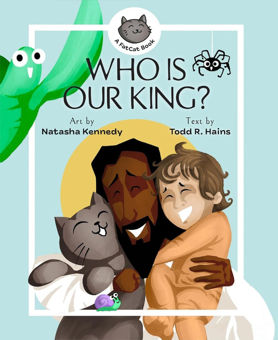 Who is Our King?