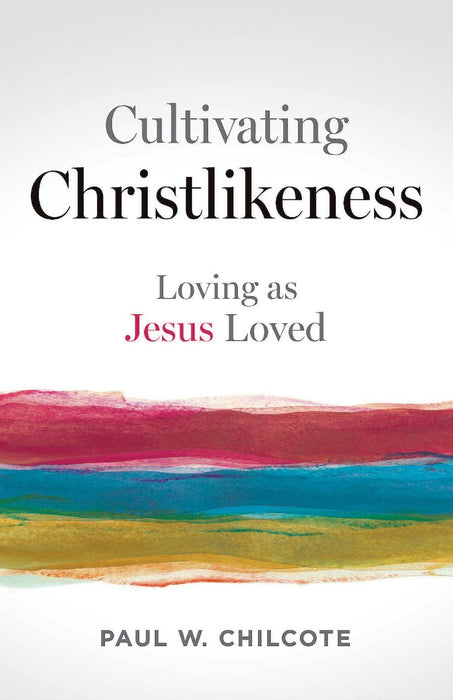 Cultivating Christlikeness