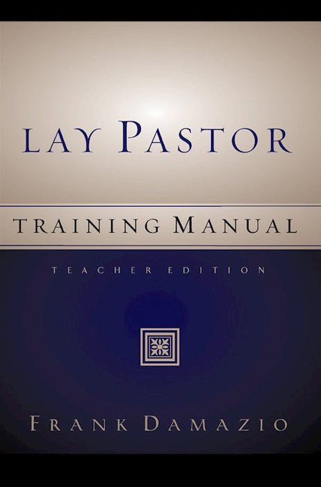 Lay Pastor Training Manual Teacher Edition
