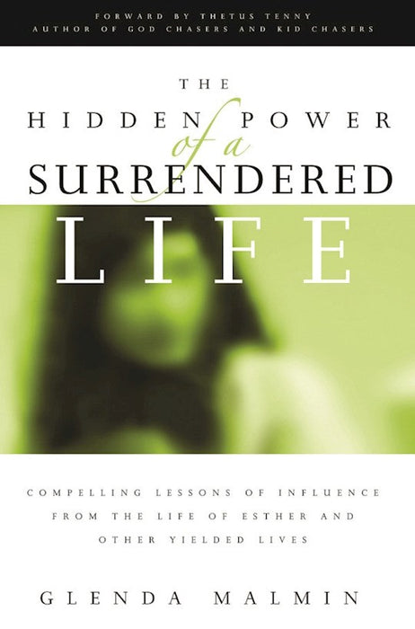 The Hidden Power of a Surrendered Life