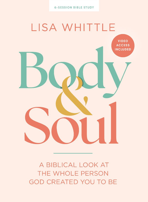 Body and Soul Bible Study Book with Video Access