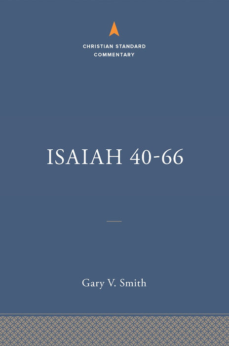 Isaiah 40-66: The Christian Standard Commentary