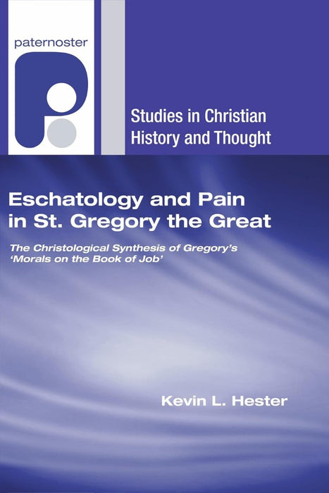 Eschatology and Pain in St Gregory the Great