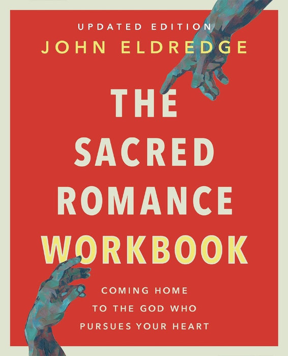 The Sacred Romance Workbook Updated Edition