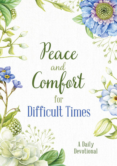 Peace And Comfort For Difficult Times