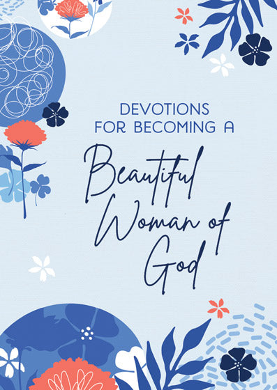 Devotions...A Beautiful Woman Of God