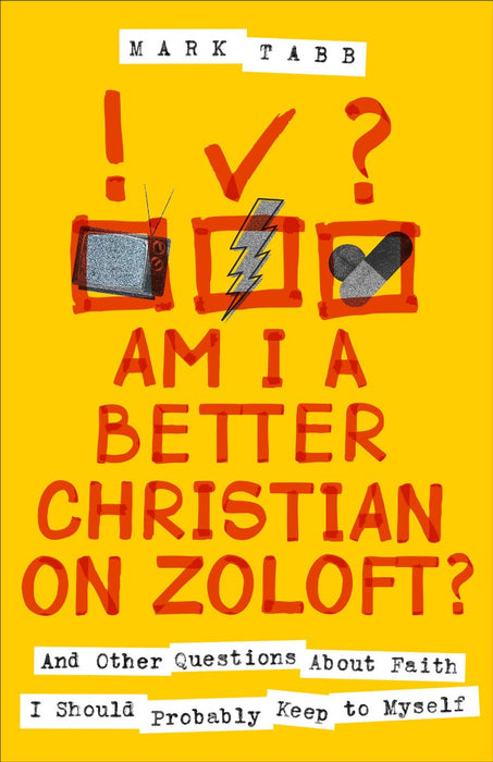 Am I a Better Christian on Zoloft?