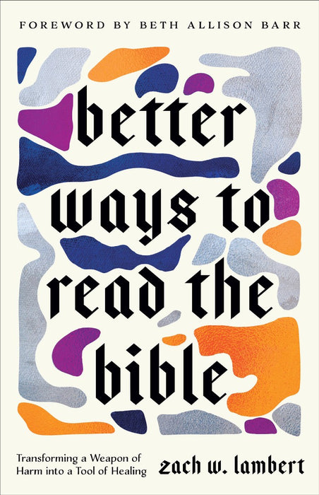 Better Ways to Read the Bible