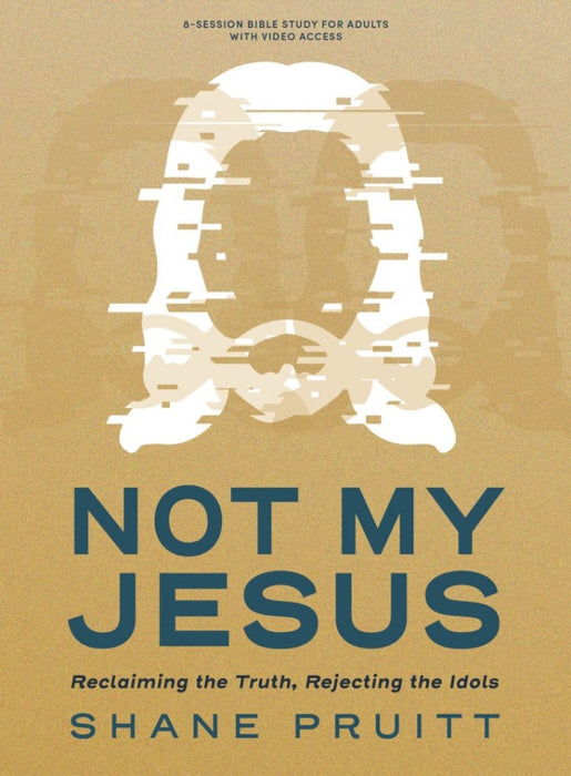 Not My Jesus Bible Study Book with Video Access