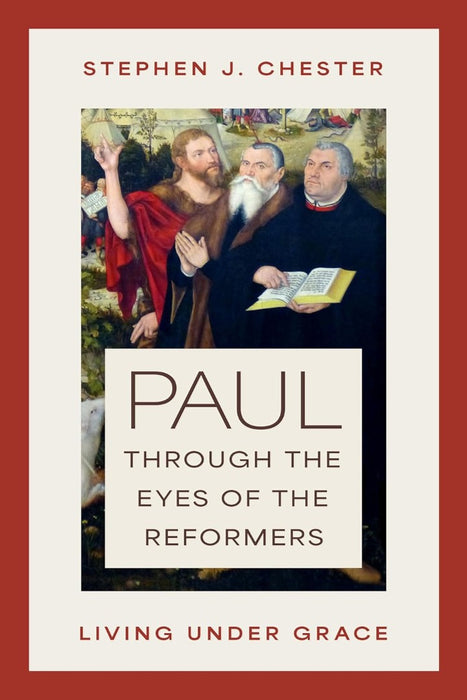 Paul Through The Eyes Of The Reformers