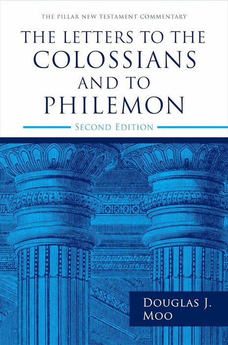 The Letters To The Colossians And To Philemon