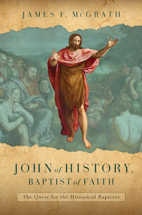 John Of History, Baptist Of Faith