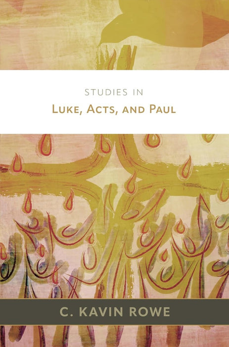 Studies In Luke, Acts, And Paul