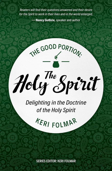 The Good Portion – Holy Spirit