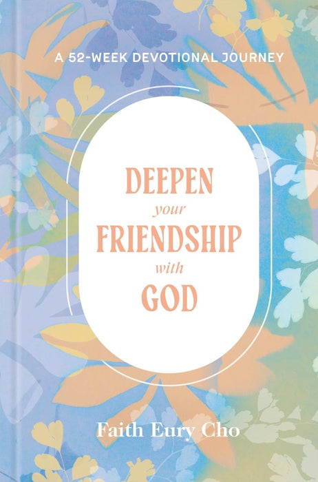 Deepen Your Friendship With God