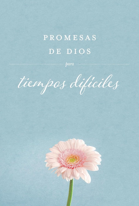 Promesas De Dios Para Tiempos Difíciles