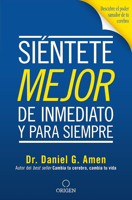 Siéntete Mejor, De Inmediato y Para Siempre
