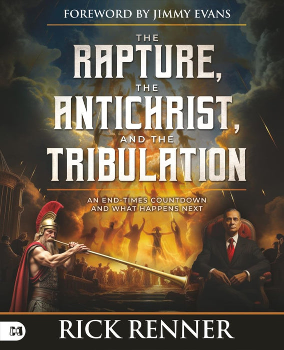 The Rapture Antichrist, and the Tribulation