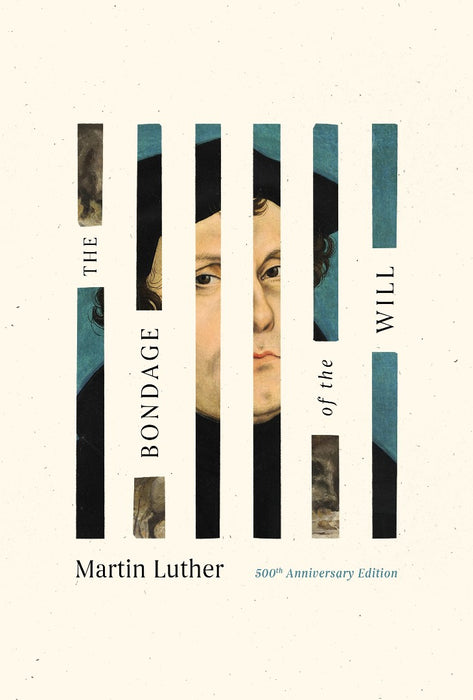 The Bondage of the Will