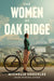 The Women of Oak Ridge