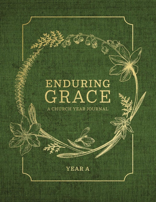 Enduring Grace: A Church Year Journal, Year A