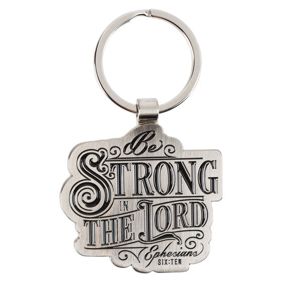 Be Strong In The Lord Silver Metal Keyring - Ephesians 6:10