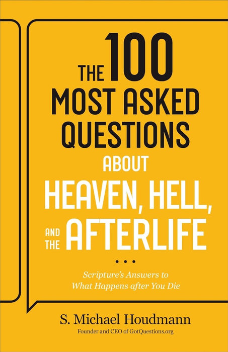 100 Most Asked Questions About Heaven, Hell, & the Afterlife